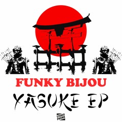 Funky Bijou - Karate Break - Yasuke E.p - Stereophonk