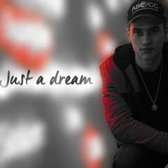 Just a dream (prod. Anywaywell)