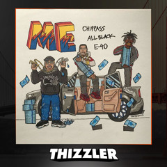 Chippass x ALLBLACK x E-40 - Me (Prod. Sho Nuff) [Thizzler.com Exclusive]