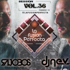 La Fusion Perfecta Vol.36 Dj Rajobos & Dj Nev Febrero 2019 (1.Pista Completa)