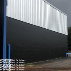 Wreckage (feat. The Buttress)