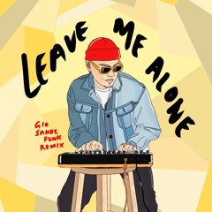 Gio Sandz - Leave me alone (Funk remix)