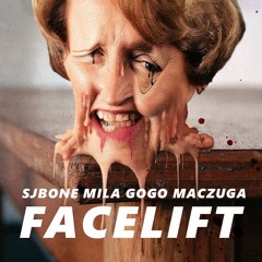 SJBONE x MILA x GOGO x MACZUGA - FACELIFT [Prod. Maczuga]