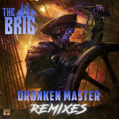 The Brig - Drunken Master (Rob Gasser Remix)