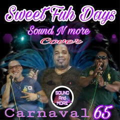 Sweet Fuh Days- Sound & More 2019
