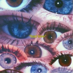 Bad Love | RUGRAT