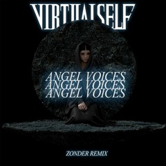 Virtual Self - Angel Voices ( Zonder Remix )