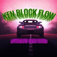 Ken Block Flow feat. Samo prod. Xaren