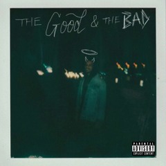 The Good & The Bad (Prod. Tallon Miller)