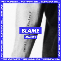 Party Favor - Blame (feat. Naïka) (Tisoki Remix)