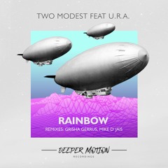 Two Modest Ft U.R.A. - Rainbow (Mike D' Jais Remix)