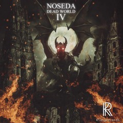 Noseda - Deadworld 4 ( 28 02 2019 Out On Klangrecords )