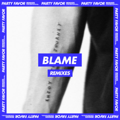 Party Favor - Blame (feat. Naïka) [JSTJR Remix]