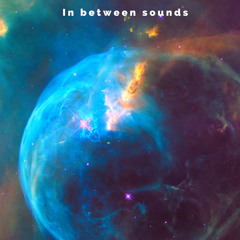 Inbetween sounds #2