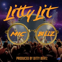 Litty Lit (Prod. By Ditty Beatz)