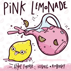 Pink Lemonade feat. Ice Billion Berg & Roc Beasley
