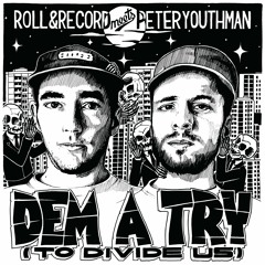 Dem a try to divide us - Roll & Record meets Peter Youthman (Album)