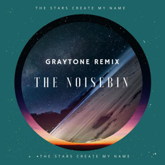 The Noisebin - The Stars Create My Name (khxlil Remix)