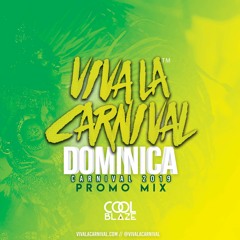 VIVA LA CARNIVAL  DOMINICA 2019 MIX BY @LLCOOLBLAZE