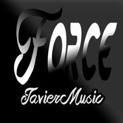 Force 001✘JavierMusic