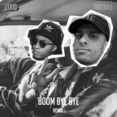 BOOM BYE BYE REMIX ft. FREEKILL