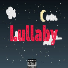 Lullaby (Prod By. DopeBoyzMuzik)