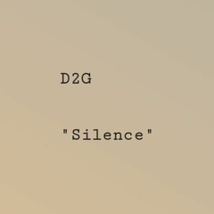 D2G - Silence (TRIPZMIXA)