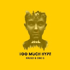 TOO MUCH HYPE feat. OBE G