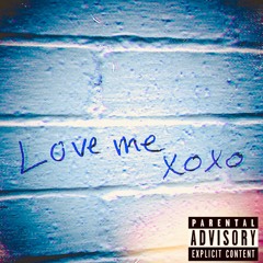 - Love Me (prod. by Sup3r8)