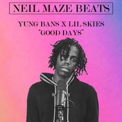 [FREE] Yung Bans x Lil Skies - "Good Days" / Type Beat (Prod. Neil Maze Beats)