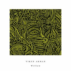 Premiere: Viken Arman 'Willow'