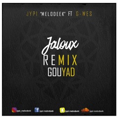 Jypi "Melodeek" x G-wes Jaloux remix gouyad