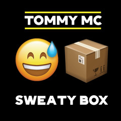 Tommy Mc - Sweaty Box [Extended Available] OUT NOW, HIT BUY!!