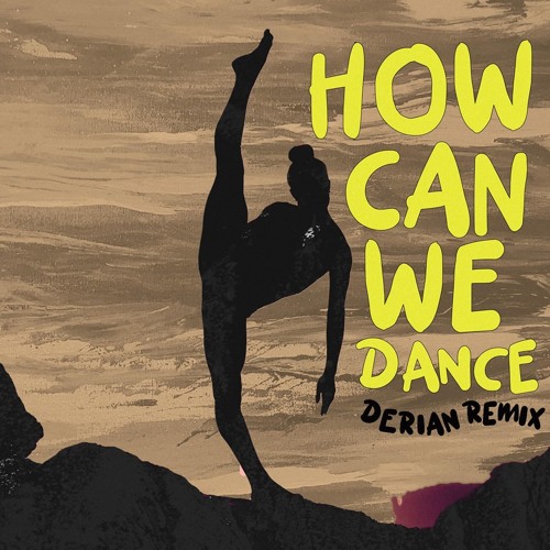 How Can We Dance (Derian Remix) [Etnikka Sounds Exclusive Premier]