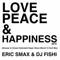 LOVE PEACE HAPPINESS Smaxer & Ocean Disco Blend Mix