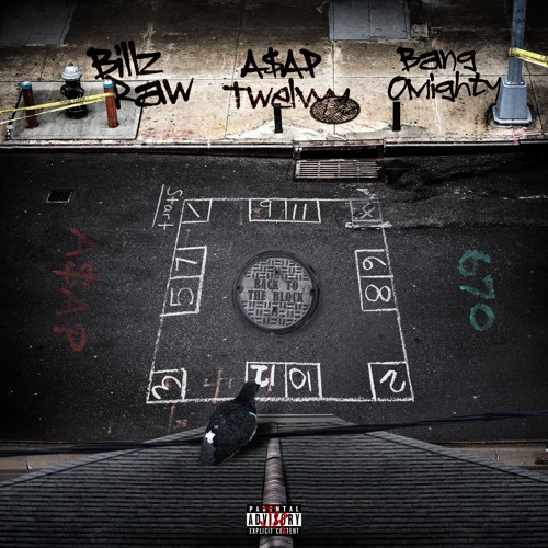 Billz Raw feat. A$AP Twelvyy & Bang Omighty - Back to the Block