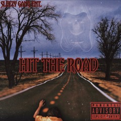 Hit The Road - SLEEZY GANG