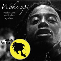 WOKE UP! (Kodak Black X Playboy Carti type beat)