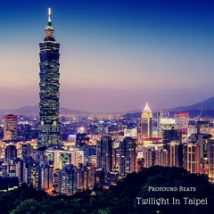 ~Twilight In Taipei~