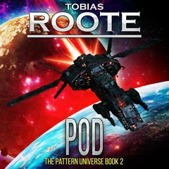 POD (the Pattern Universe Book 2) by Tobias Roote