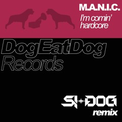 M.A.N.I.C - I'm Coming Hardcore (Si-Dog Flip)