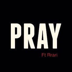 PRAY ft Rrari