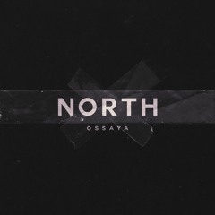 North (Prod. Ossaya)