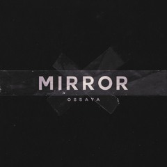 Mirror (Prod. Ossaya)