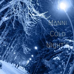 Manni - Cold Nights