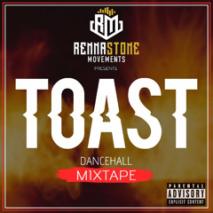 RENNASTONE - TOAST THE MIXTAPE [TR88 DANCEHALL]