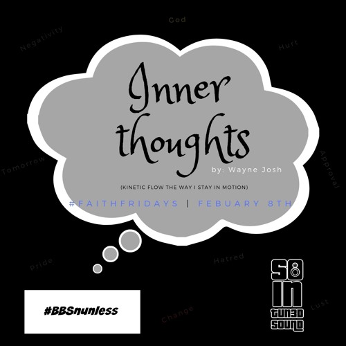 Inner Thoughts | #FaithFriday [2:8]
