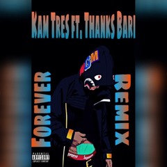 My Career (Forever Remix) Kam Tres Ft. Thanks Bari