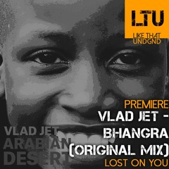 Premiere: Vlad Jet - Bhangra (Original Mix) | Lost on You