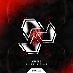 Wigerz - Here We Go (Out Now!)